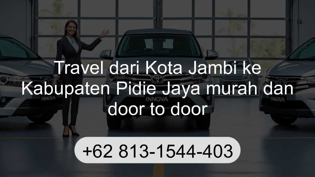 Travel Kota Jambi Kabupaten Pidie Jaya