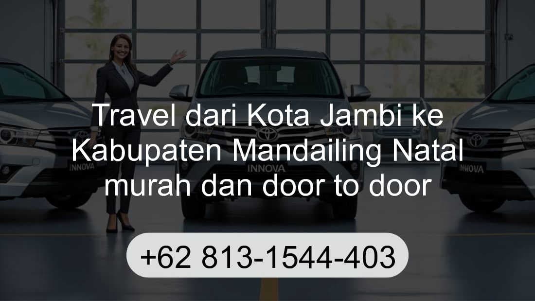 Travel Kota Jambi Kabupaten Mandailing Natal