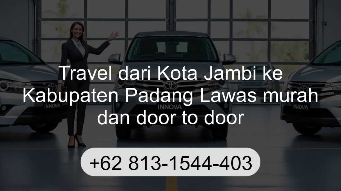 Travel Kota Jambi Kabupaten Padang Lawas