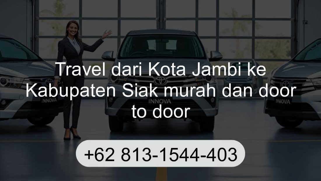 Travel Kota Jambi Kabupaten Siak