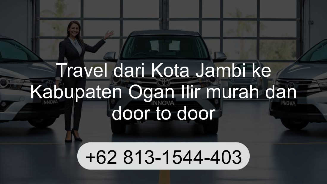Travel Kota Jambi Kabupaten Ogan Ilir
