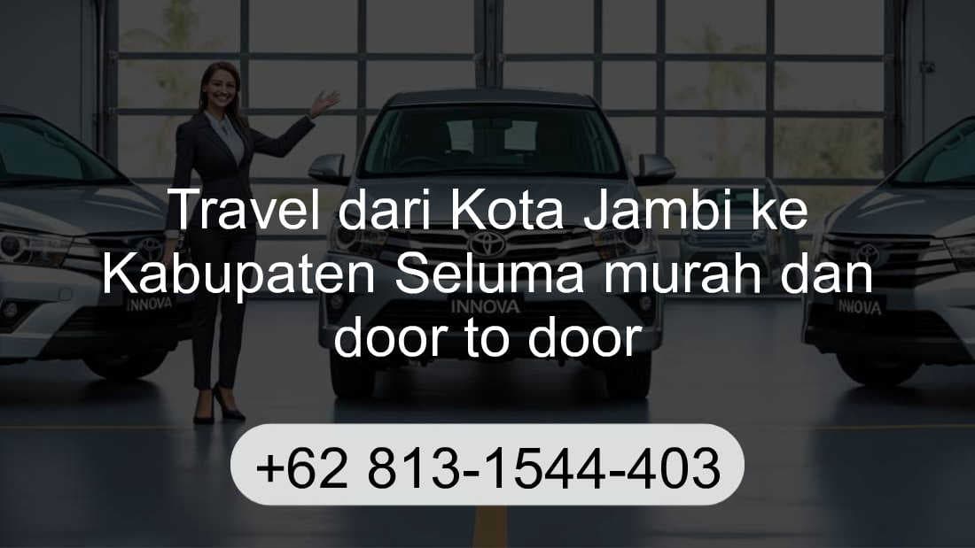 Travel Kota Jambi Kabupaten Seluma