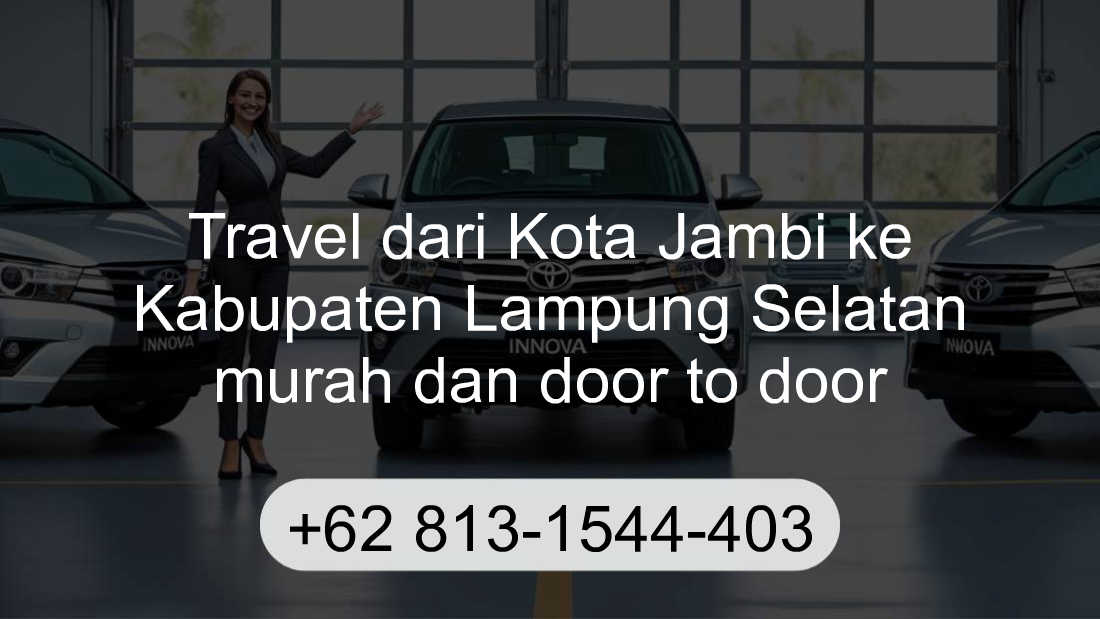 Travel Kota Jambi Kabupaten Lampung Selatan