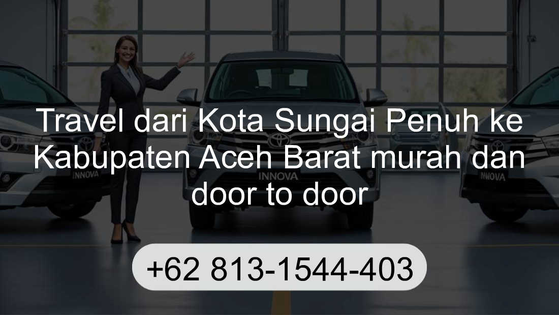 Travel Kota Sungai Penuh Kabupaten Aceh Barat