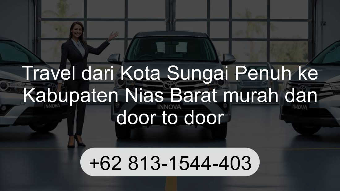 Travel Kota Sungai Penuh Kabupaten Nias Barat