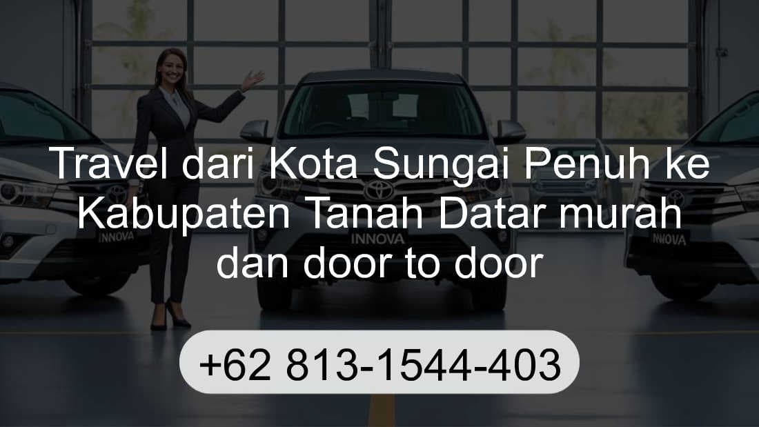 Travel Kota Sungai Penuh Kabupaten Tanah Datar