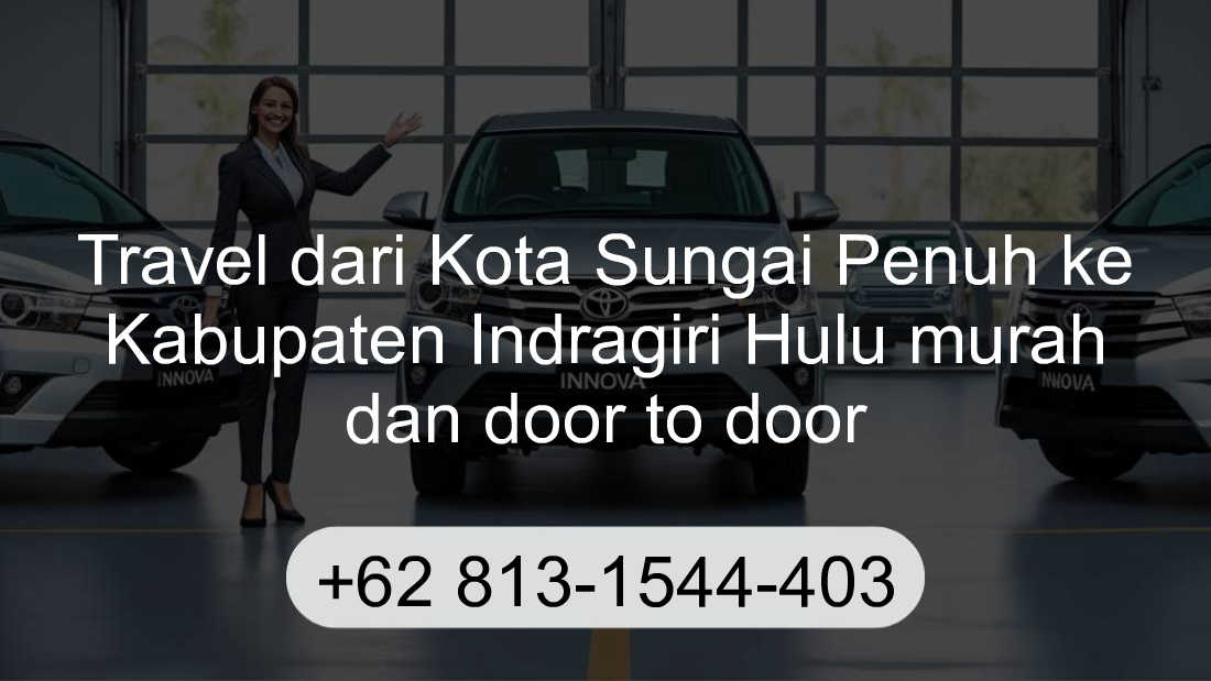 Travel Kota Sungai Penuh Kabupaten Indragiri Hulu