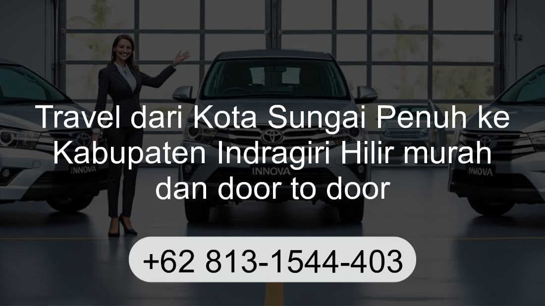Travel Kota Sungai Penuh Kabupaten Indragiri Hilir