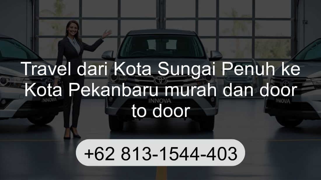 Travel Kota Sungai Penuh Kota Pekanbaru