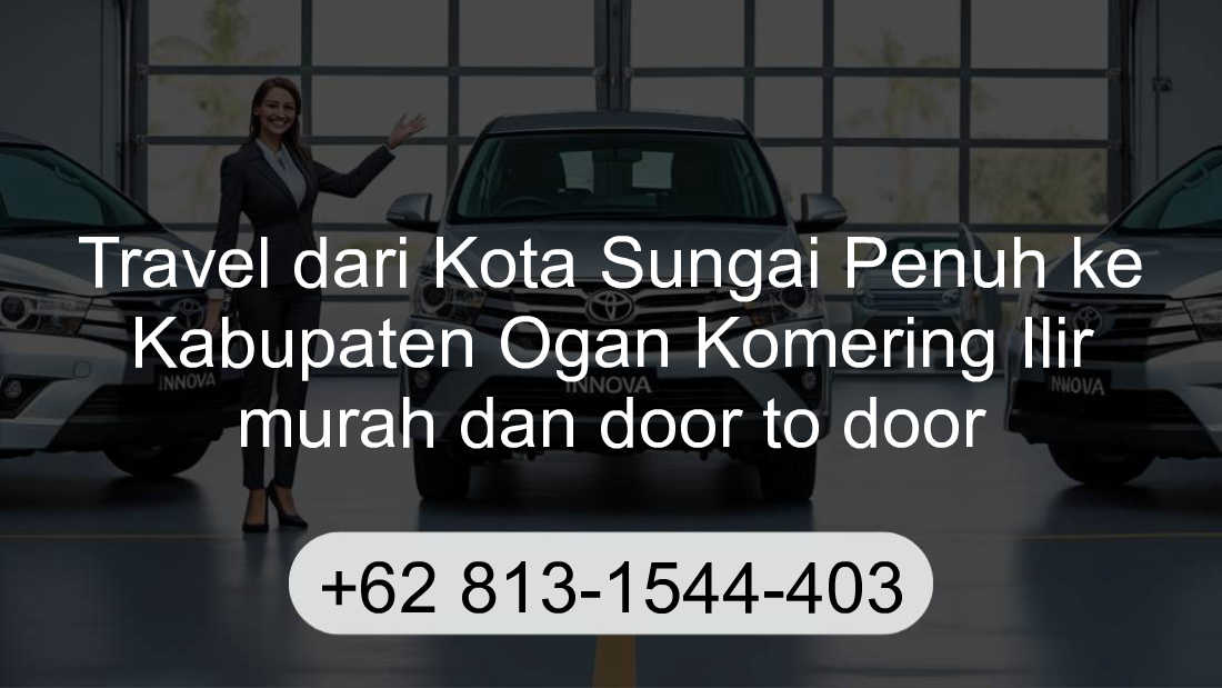 Travel Kota Sungai Penuh Kabupaten Ogan Komering Ilir