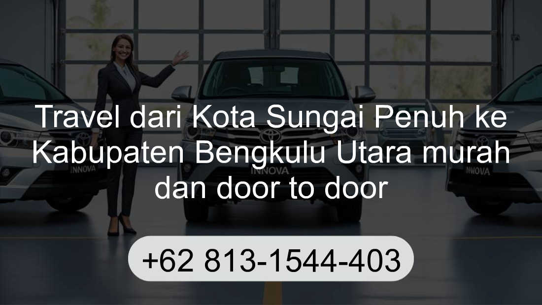Travel Kota Sungai Penuh Kabupaten Bengkulu Utara