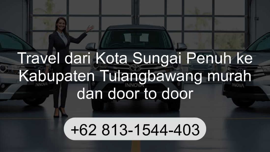 Travel Kota Sungai Penuh Kabupaten Tulangbawang