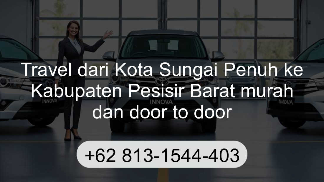 Travel Kota Sungai Penuh Kabupaten Pesisir Barat
