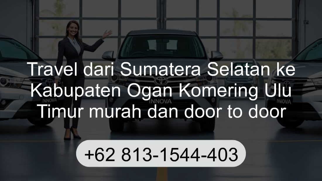 Travel Sumatera Selatan Kabupaten Ogan Komering Ulu Timur