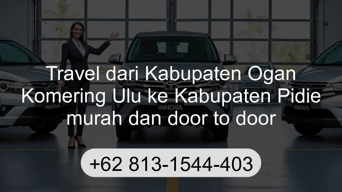 Travel Kabupaten Ogan Komering Ulu Kabupaten Pidie