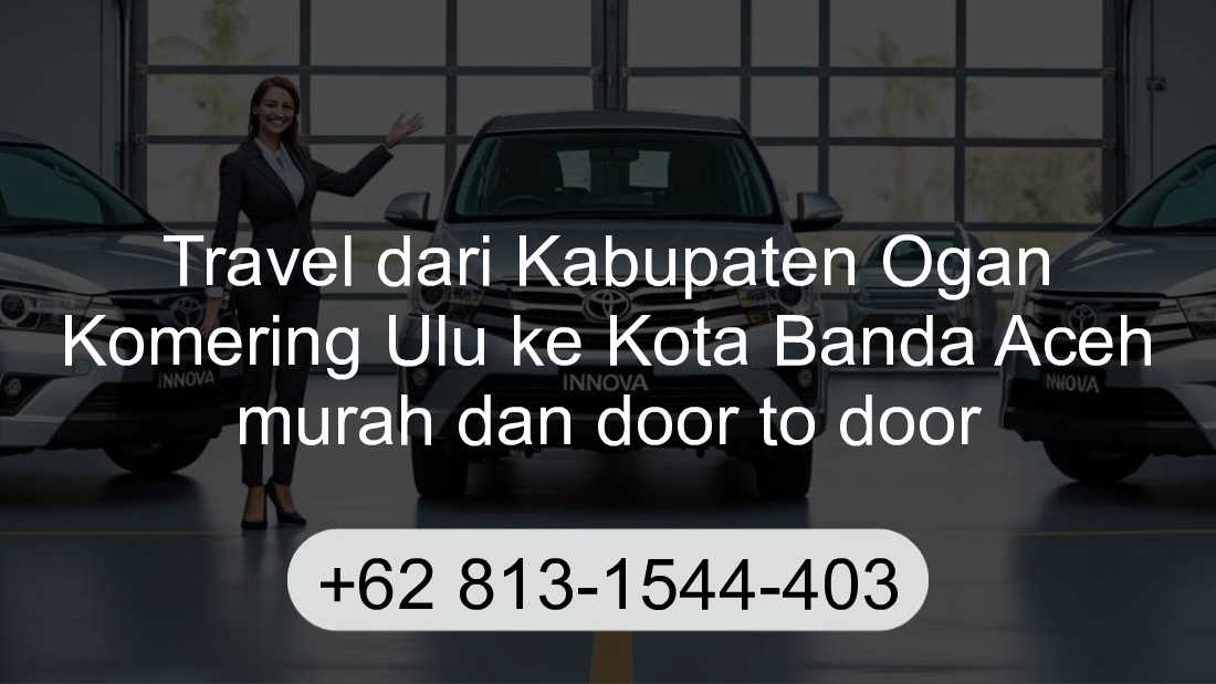 Travel Kabupaten Ogan Komering Ulu Kota Banda Aceh
