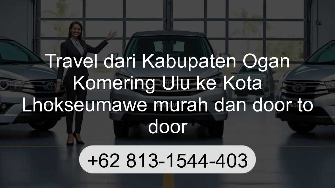 Travel Kabupaten Ogan Komering Ulu Kota Lhokseumawe