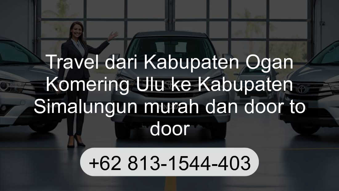 Travel Kabupaten Ogan Komering Ulu Kabupaten Simalungun