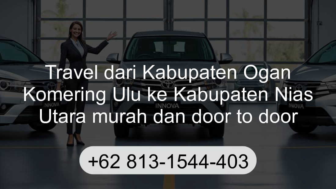 Travel Kabupaten Ogan Komering Ulu Kabupaten Nias Utara