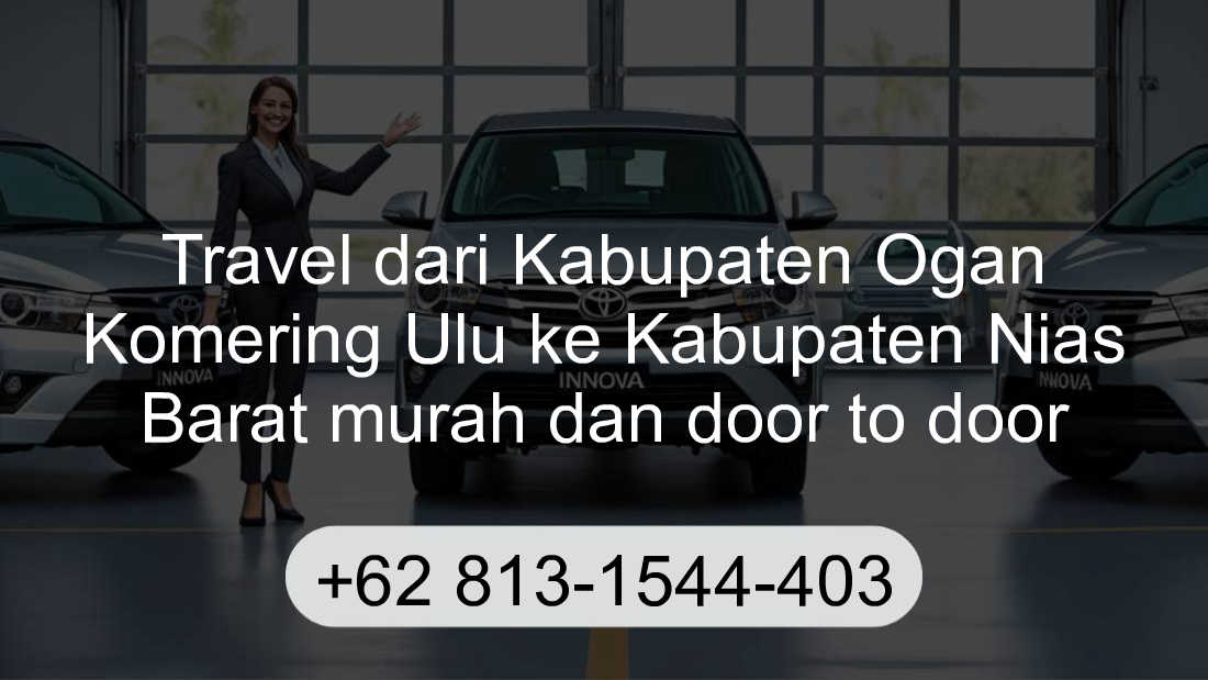Travel Kabupaten Ogan Komering Ulu Kabupaten Nias Barat