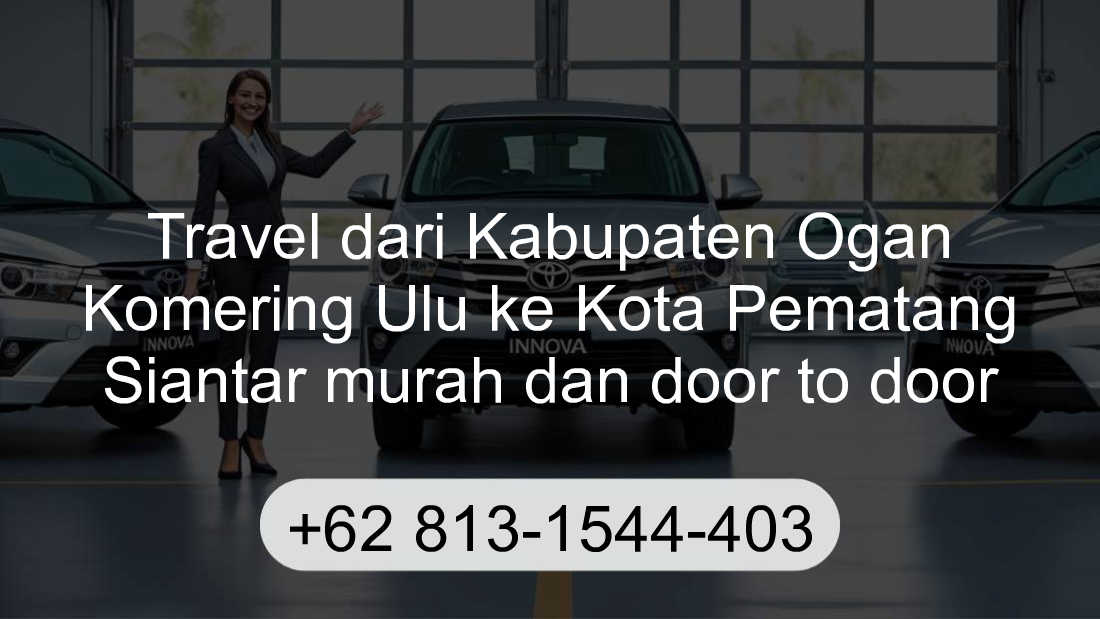Travel Kabupaten Ogan Komering Ulu Kota Pematang Siantar