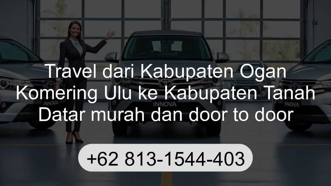 Travel Kabupaten Ogan Komering Ulu Kabupaten Tanah Datar