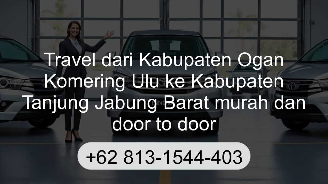 Travel Kabupaten Ogan Komering Ulu Kabupaten Tanjung Jabung Barat