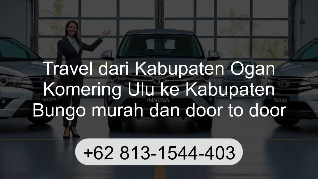 Travel Kabupaten Ogan Komering Ulu Kabupaten Bungo