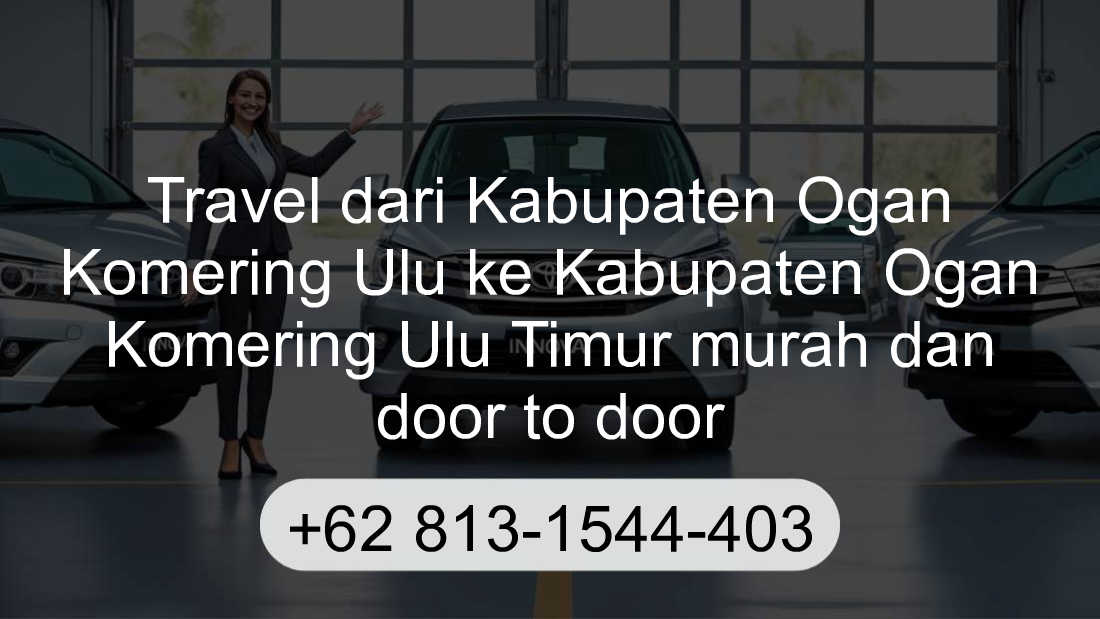 Travel Kabupaten Ogan Komering Ulu Kabupaten Ogan Komering Ulu Timur