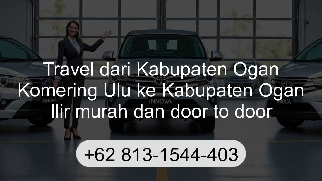 Travel Kabupaten Ogan Komering Ulu Kabupaten Ogan Ilir