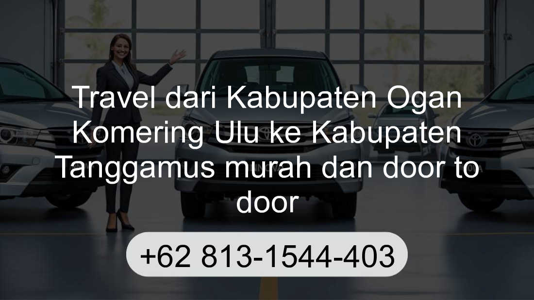 Travel Kabupaten Ogan Komering Ulu Kabupaten Tanggamus