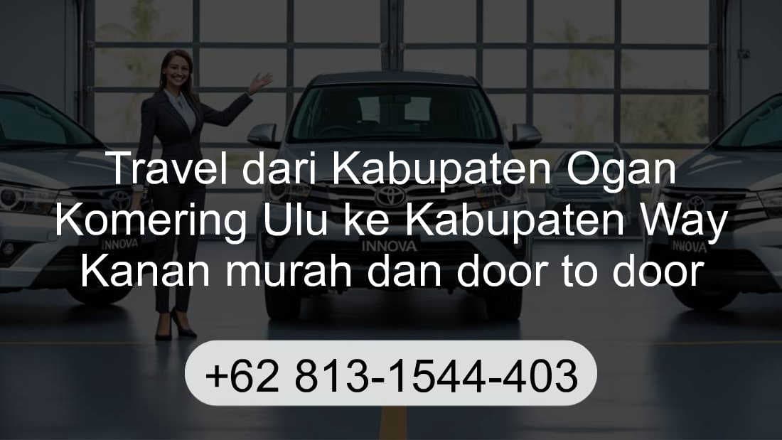 Travel Kabupaten Ogan Komering Ulu Kabupaten Way Kanan