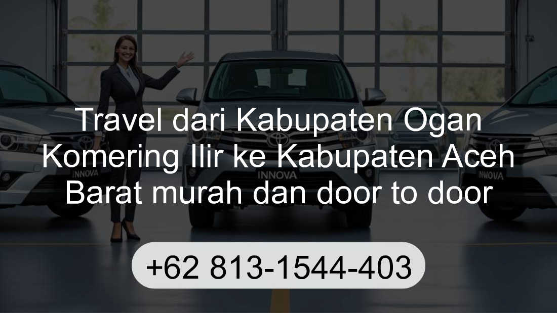 Travel Kabupaten Ogan Komering Ilir Kabupaten Aceh Barat