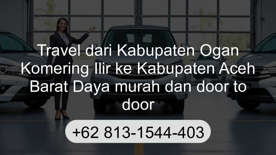 Travel Kabupaten Ogan Komering Ilir Kabupaten Aceh Barat Daya
