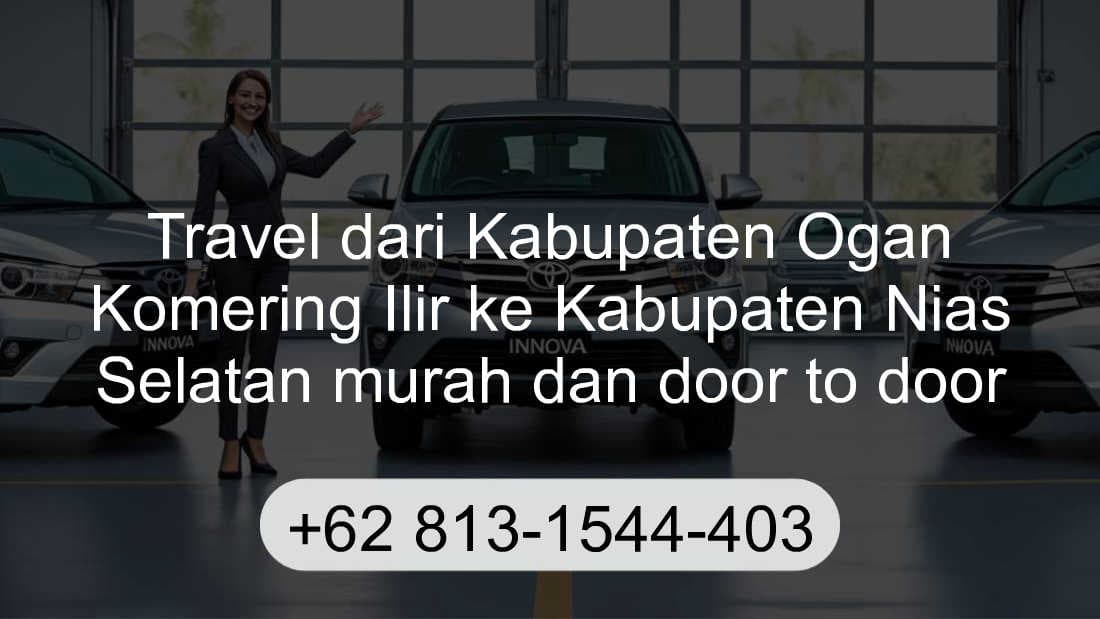 Travel Kabupaten Ogan Komering Ilir Kabupaten Nias Selatan