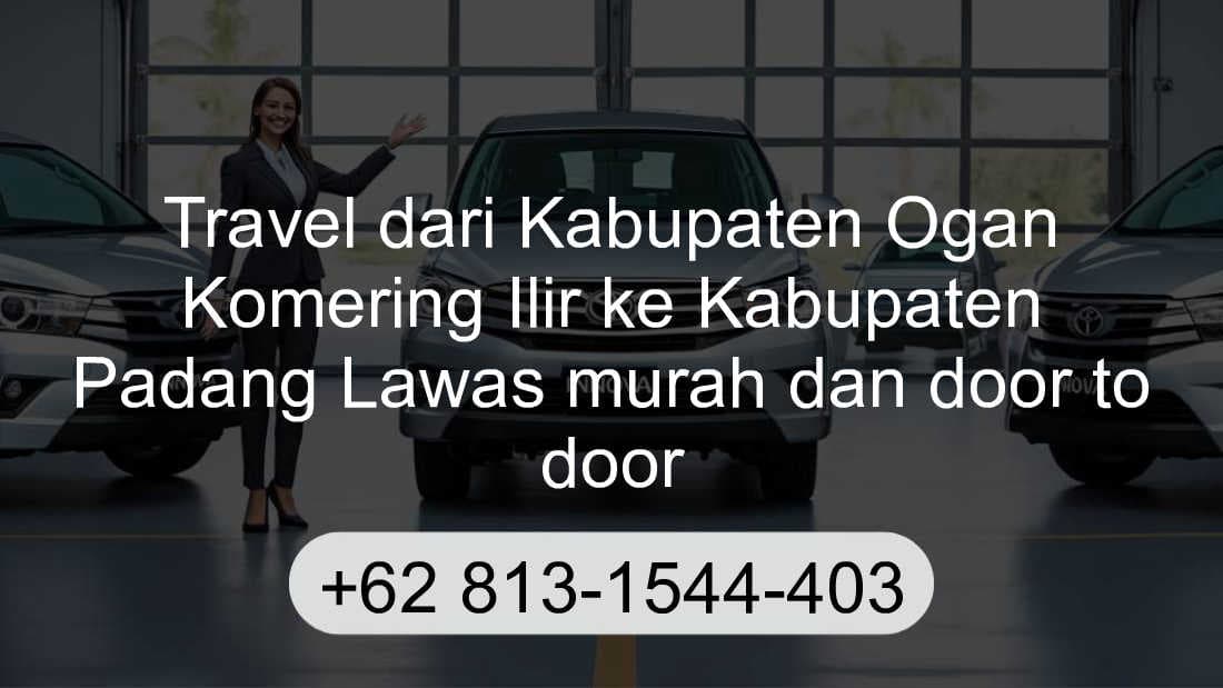 Travel Kabupaten Ogan Komering Ilir Kabupaten Padang Lawas