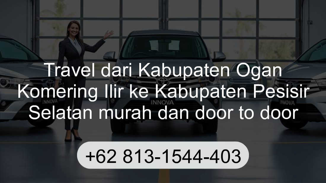 Travel Kabupaten Ogan Komering Ilir Kabupaten Pesisir Selatan