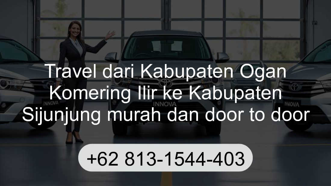 Travel Kabupaten Ogan Komering Ilir Kabupaten Sijunjung