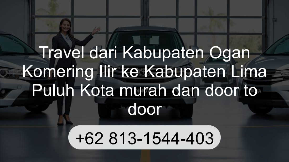 Travel Kabupaten Ogan Komering Ilir Kabupaten Lima Puluh Kota