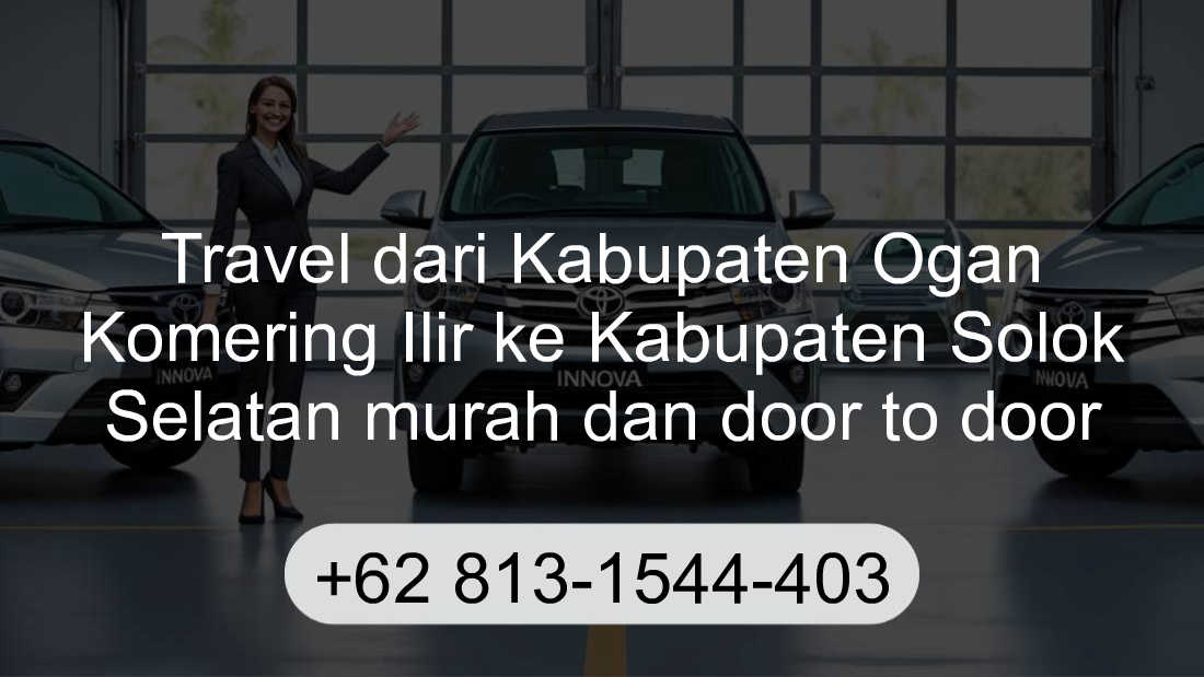 Travel Kabupaten Ogan Komering Ilir Kabupaten Solok Selatan