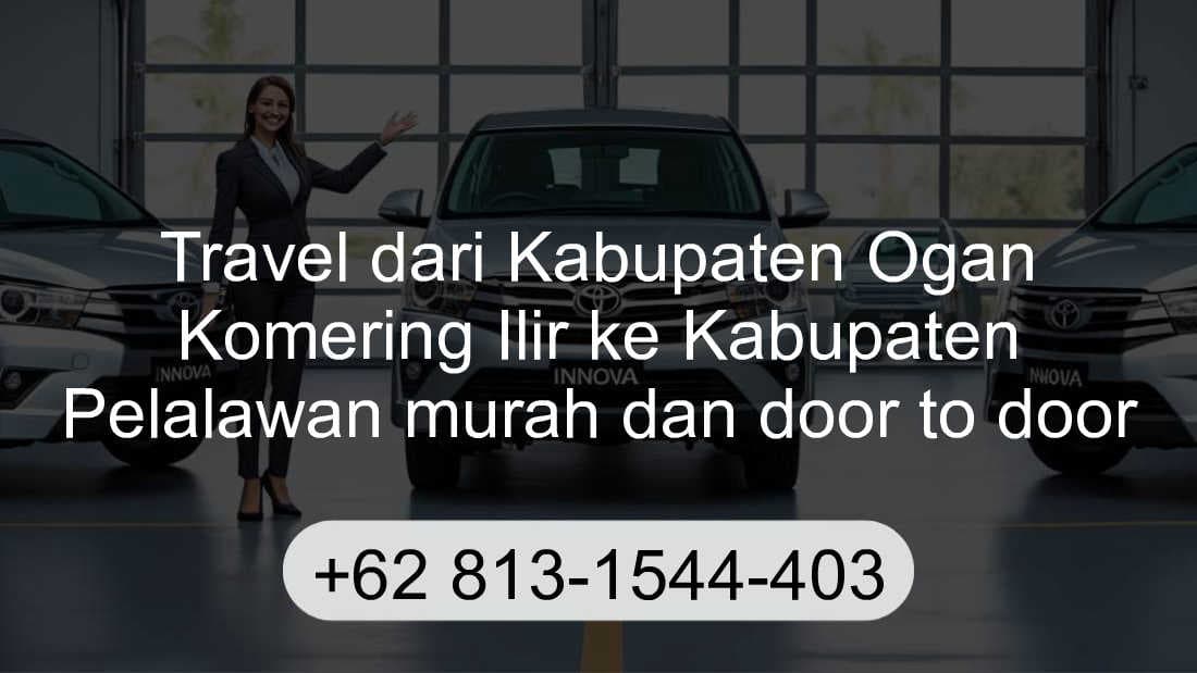 Travel Kabupaten Ogan Komering Ilir Kabupaten Pelalawan