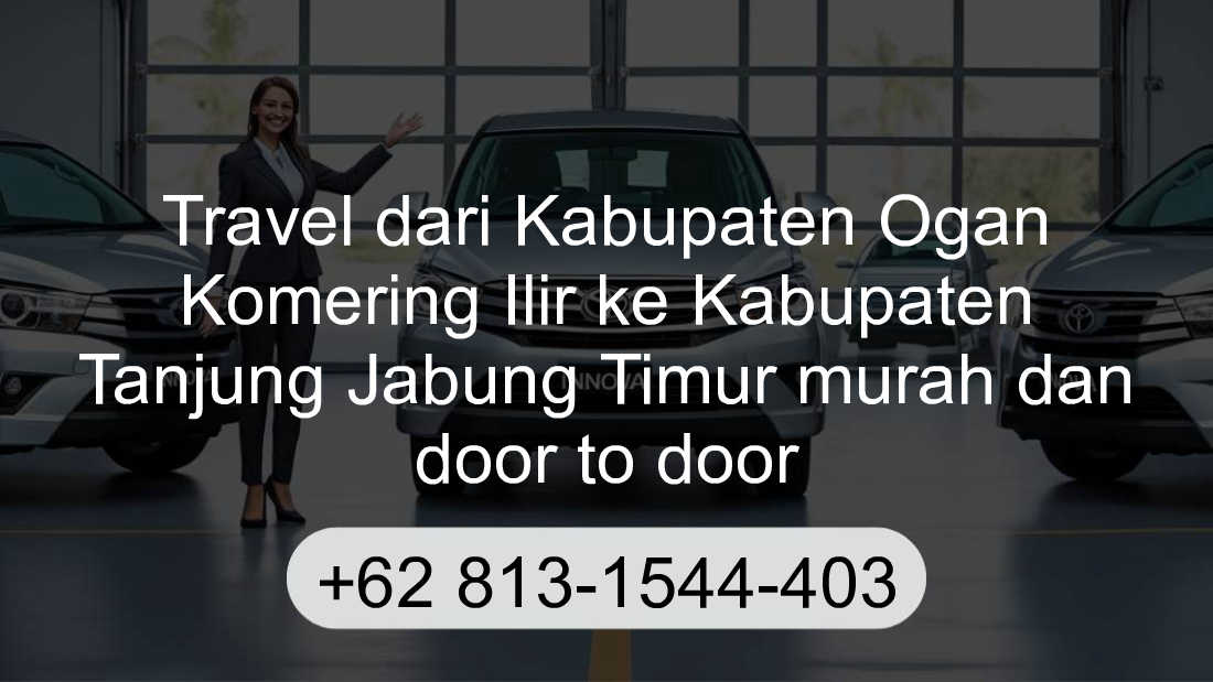 Travel Kabupaten Ogan Komering Ilir Kabupaten Tanjung Jabung Timur