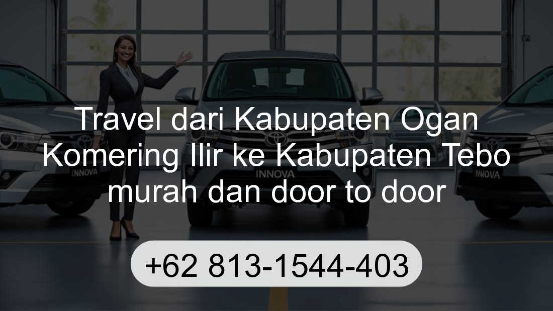 Travel Kabupaten Ogan Komering Ilir Kabupaten Tebo