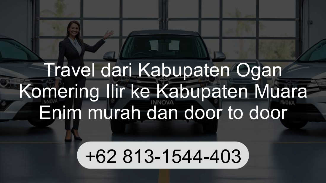 Travel Kabupaten Ogan Komering Ilir Kabupaten Muara Enim