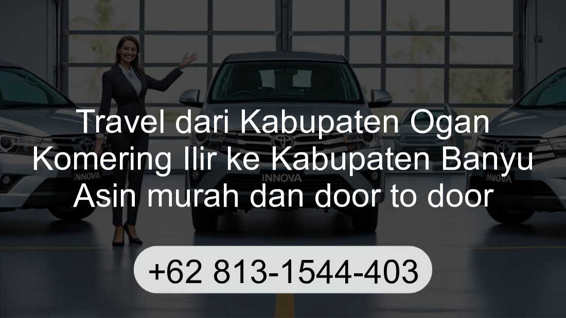 Travel Kabupaten Ogan Komering Ilir Kabupaten Banyu Asin