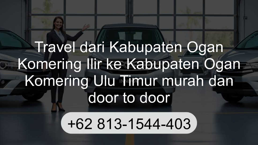 Travel Kabupaten Ogan Komering Ilir Kabupaten Ogan Komering Ulu Timur
