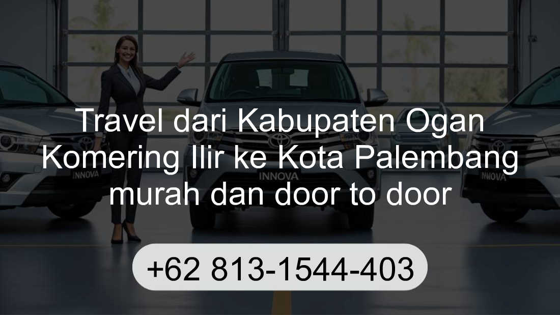 Travel Kabupaten Ogan Komering Ilir Kota Palembang