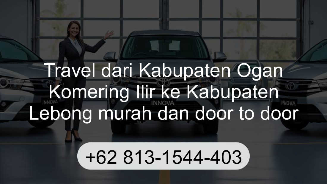 Travel Kabupaten Ogan Komering Ilir Kabupaten Lebong