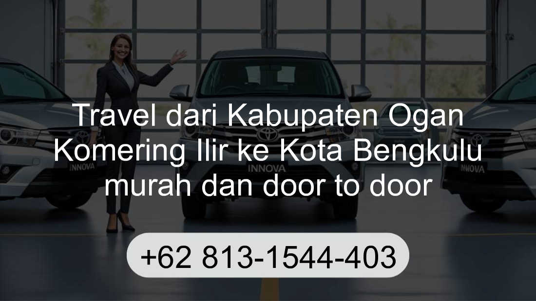 Travel Kabupaten Ogan Komering Ilir Kota Bengkulu