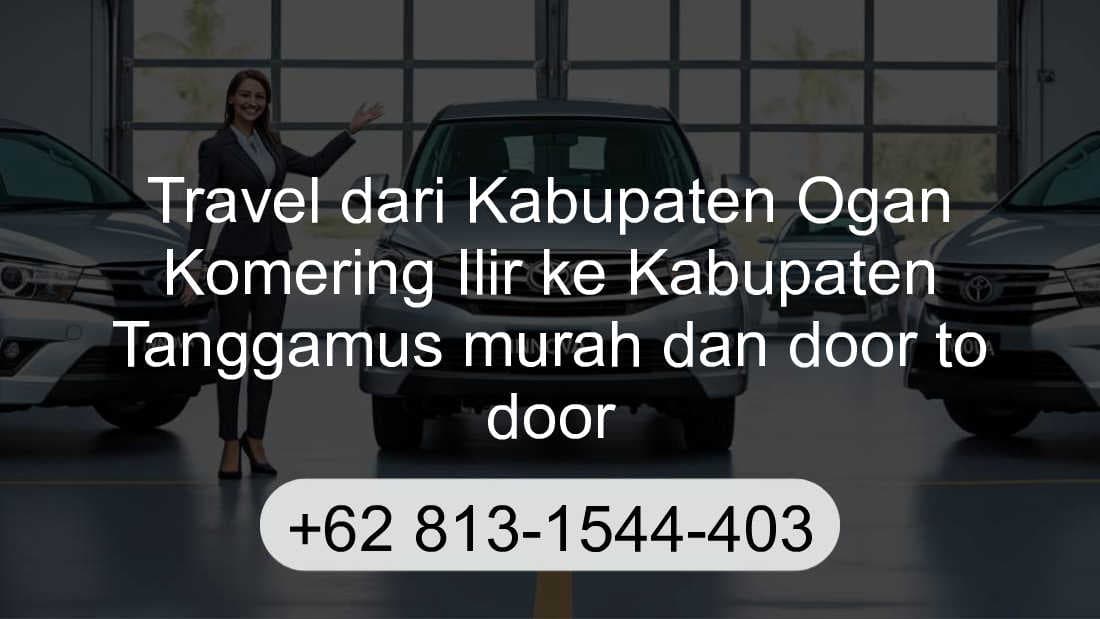 Travel Kabupaten Ogan Komering Ilir Kabupaten Tanggamus